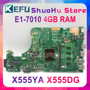 KEFU X555DG Plokštę Už ASUS X555YI X555YA X555D A555DG X555QG X555Y Nešiojamas Plokštė E1-7010 4GB REV2.0 Bandymo darbas
